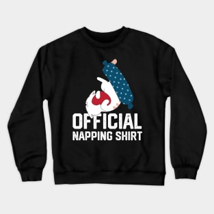 official napping shirt Crewneck Sweatshirt